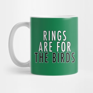 Rings are for the Birds Mug